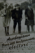 Azərbaycanın Paris Sülh konfransındakı elçiləri